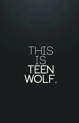  ЦИТАТЫ : TEEN WOLF