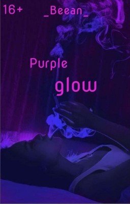 Purple glow 16+