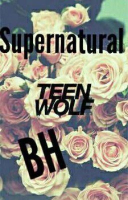 Supernatural Beacon Hills or all together