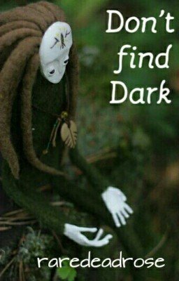 Don't find Dark