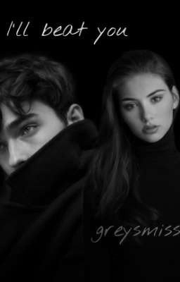 I'll beat you | Я тебя переиграю