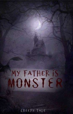 Мой отец - монстр