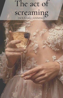 Акт крика | The act of screaming