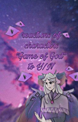 "Game of God" reactions to reader (Female!Reader)