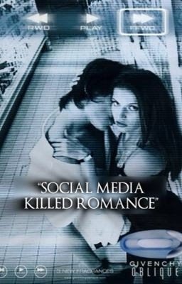 Social media killed romance (в процессе)