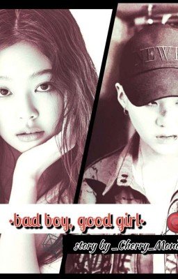 •bad Boy, Good Girl•