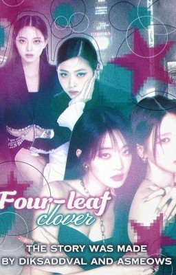 four-leaf clover - четырехлистный клевер