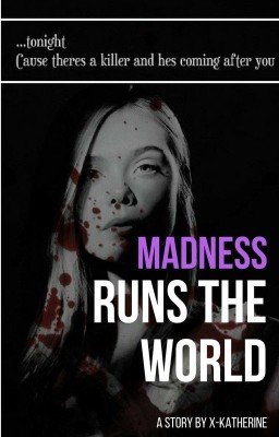 Madness Runs the World