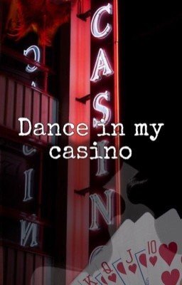 Dance in my casino|+18