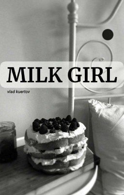 Молочная Девочка//Vlad Kuertov