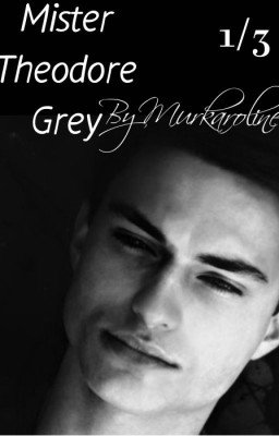 Мистер Грей младший | Мистер Теодор Грей