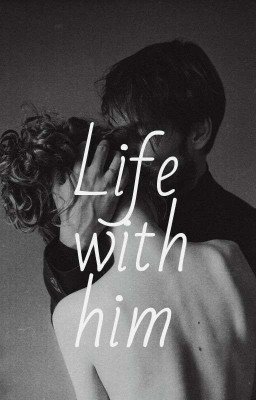 Жизнь с ним 