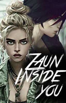 Заун в тебе