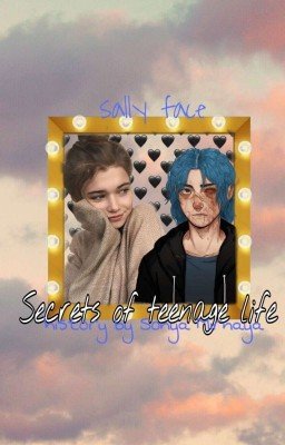 Тайны подростковой жизни // sally face Х2