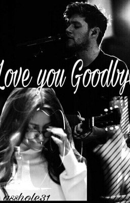 Love you goodbye