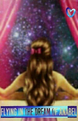 Flying in the dream of Anabel