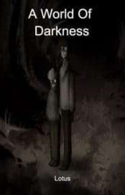 A World Of Darkness