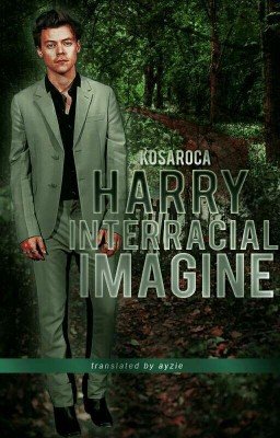 Harry Interracial Imagines || styles [russian translation]