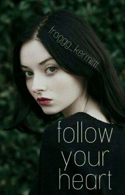 ~•| follow your heart |•~
