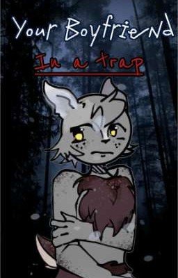 In a Trap - ( Your Boyfriend )