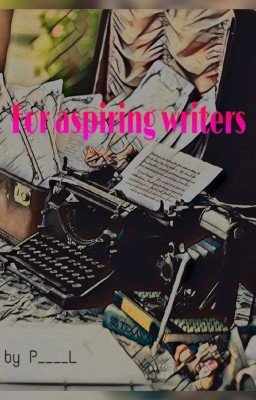 For aspiring writers/Для начинающих писателей