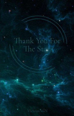 Thank You For The Stars./Спасибо Тебе За Звёзды.