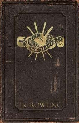 "История магии в Северной Америке" Дж. К. Роулинг