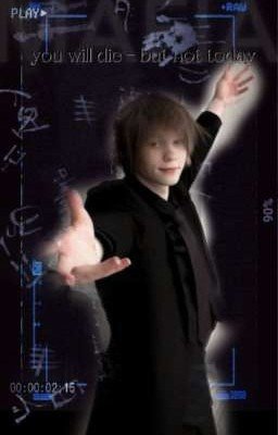 ты умрёшь - но не сегодня