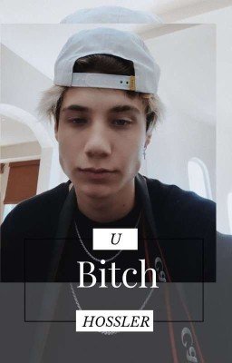 🖤U bitch, Hossler!🖤 [ЗАКОНЧЕН]