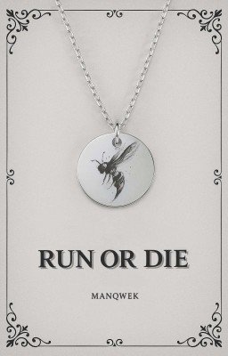 Run or Die