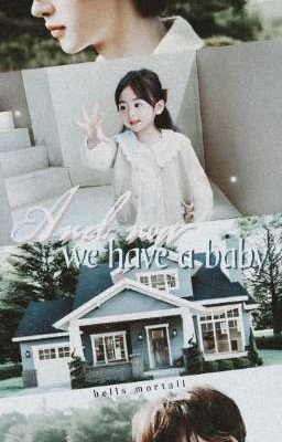 And now we have a baby