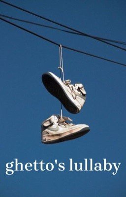 ghetto's lullaby