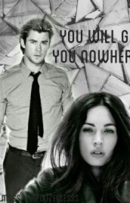 you will get you nowhere