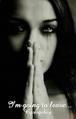 I'm going to leave...Я Собиралась уходить. ..