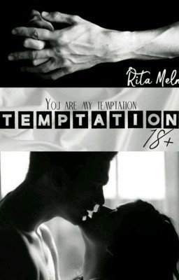 T E M P T A T I O N |18+