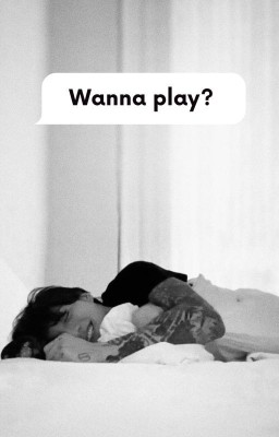 Wanna play?