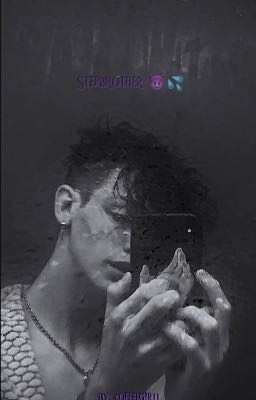 Сводный брат 😈💦 ( Закончено) 