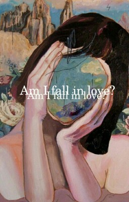 Am I fall In love?