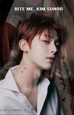 Bite Me, Kim Sunoo
