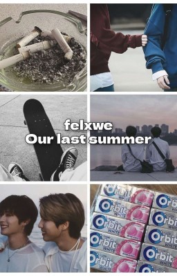 Our last summer 
