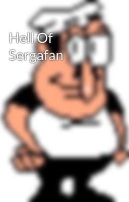 Hell Of Sergafan