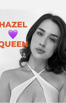 "HAZEL QUEEN"👑