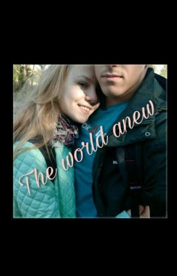 The world anew  (мир заново)