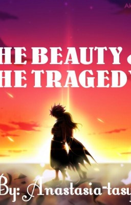 The beauty and the tragedy