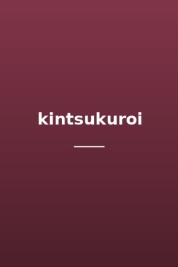 kintsukuroi