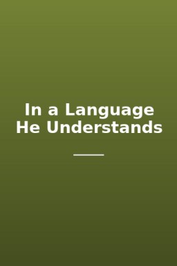 In a Language He Understands
