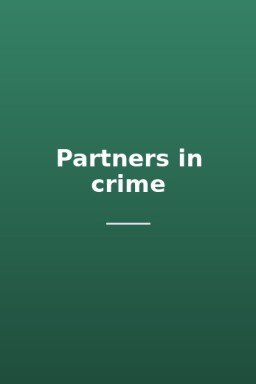Partners in crime