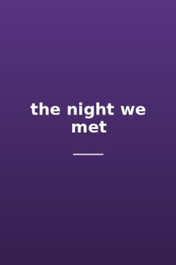 the night we met