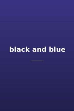 black and blue