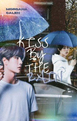 Kiss By The Rain